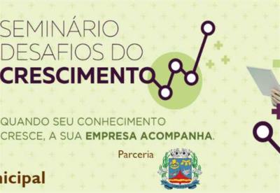 Seminário Desafios do Crescimento