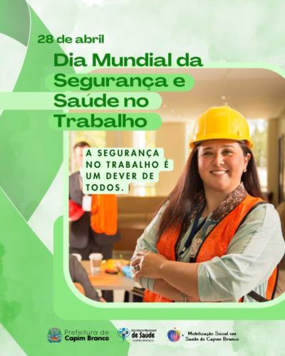 PREFEITURA DE CAPIM BRANCO REFORÇA IMPORTÂNCIA DA SEGURANÇA E SAÚDE NO TRABALHO