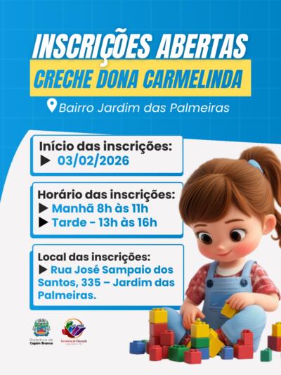 Inscrições para a nova Creche Municipal Dona Carmelinda