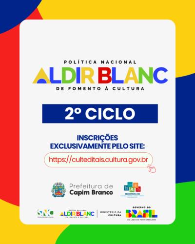 EDITAIS DA LEI ALDIR BLANC ESTÃO ABERTOS EM CAPIM BRANCO